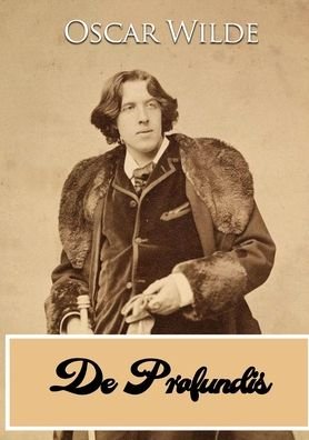 De Profundis - Oscar Wilde - Books - Les prairies numériques - 9782382748145 - October 28, 2020