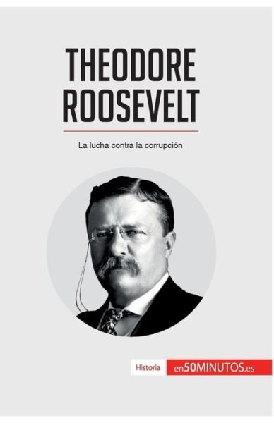 Cover for 50minutos · Theodore Roosevelt (Paperback Book) (2017)