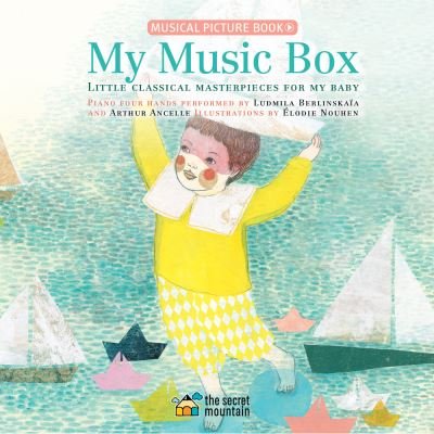 Cover for Elodie Nouhen · My Music Box: Little Classical Masterpieces for My Baby (Hardcover bog) (2024)