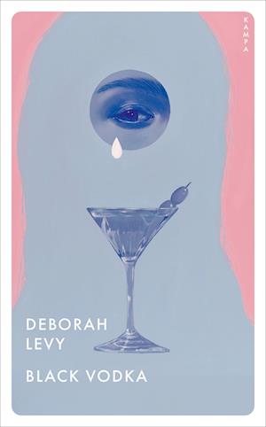 Cover for Deborah Levy · Black Vodka (Book) (2024)