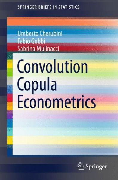 Cover for Umberto Cherubini · Convolution Copula Econometrics - SpringerBriefs in Statistics (Paperback Book) [1st ed. 2016 edition] (2016)