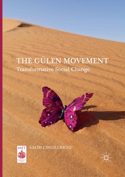 Cover for Salih Cingillioglu · The Gulen Movement: Transformative Social Change - Middle East Today (Paperback Book) [Softcover reprint of the original 1st ed. 2017 edition] (2018)