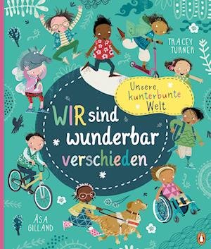 Cover for Tracey Turner · Unsere kunterbunte Welt - Wir sind wunderbar verschieden (Book) (2024)
