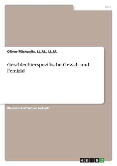 Cover for LL M LL M Michaelis · Geschlechterspezifische Gewalt und Femizid (Paperback Book) (2021)