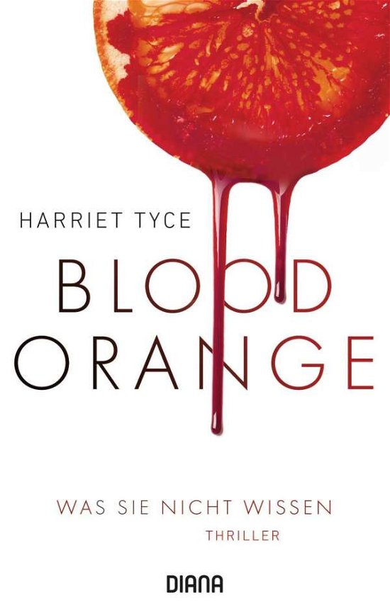 Cover for Harriet Tyce · Heyne.42314 Tyce:Blood Orange - Was sie (Bog)
