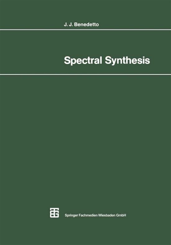 Cover for Benedetto, John J (University of Maryland, College Park, Maryland, Usa) · Spectral Synthesis (Paperback Book) [German, 1975 edition] (1975)