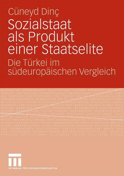 Cover for Cuneyd Dinc · Sozialstaat ALS Produkt Einer Staatselite: Die Turkei Im Sudeuropaischen Vergleich (Paperback Book) [2009 edition] (2009)