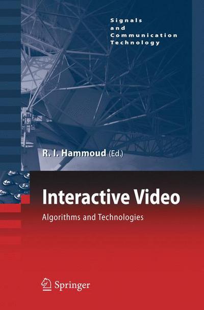 Cover for Riad I Hammoud · Interactive Video: Algorithms and Technologies - Signals and Communication Technology (Inbunden Bok) [2006 edition] (2006)