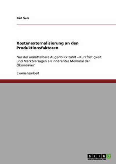 Kostenexternalisierung an den Prod - Sulz - Bücher -  - 9783638921145 - 