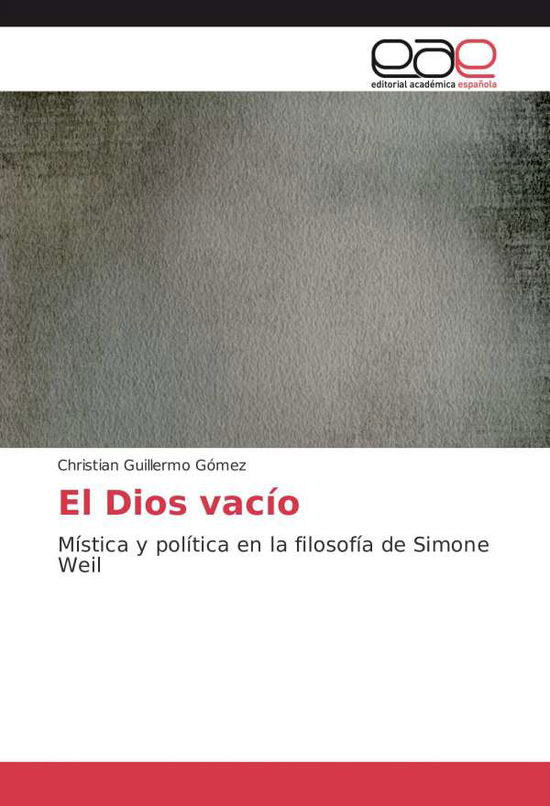 El Dios vacío - Gómez - Boeken -  - 9783639601145 - 