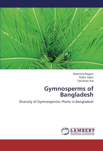 Cover for Tanziman Ara · Gymnosperms of Bangladesh: Diversity of Gymnospermic Plants in Bangladesh (Paperback Book) (2014)