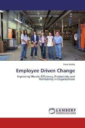 Cover for Bailey · Employee Driven Change (Book) (2012)