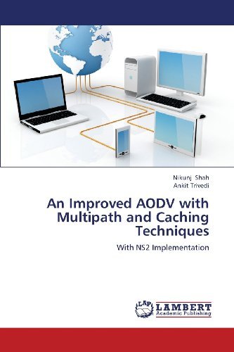 Cover for Ankit Trivedi · An Improved Aodv with Multipath and Caching Techniques: with Ns2 Implementation (Paperback Book) (2013)