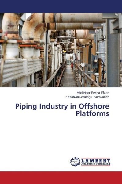 Cover for Kesahvanveraragu Saravanan · Piping Industry in Offshore Platforms (Pocketbok) (2014)