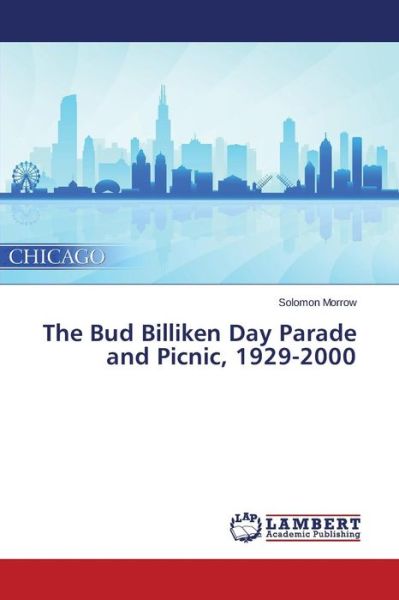 Cover for Morrow Solomon · The Bud Billiken Day Parade and Picnic, 1929-2000 (Paperback Book) (2015)