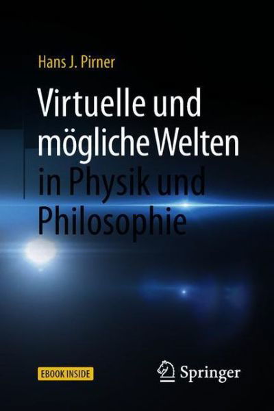 Cover for Pirner · Virtuelle und moegliche Welten in Physik und Philosophie (Book) (2018)