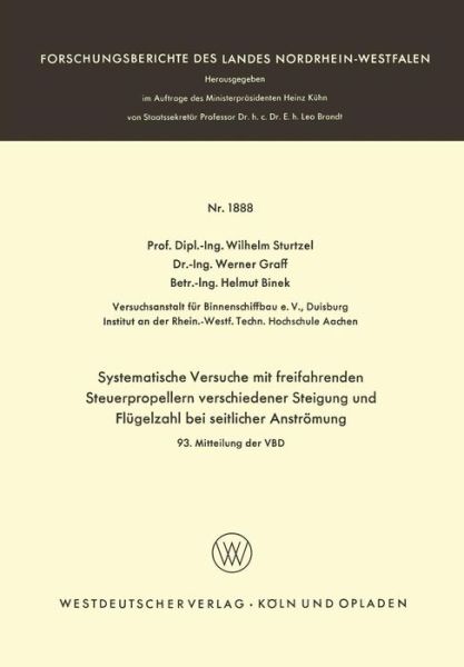 Cover for Wilhelm Sturtzel · Systematische Versuche Mit Freifahrenden Steuerpropellern Verschiedener Steigung Und Flugelzahl Bei Seitlicher Stroemung: 93. Mitteilung Der Vbd - Forschungsberichte Des Landes Nordrhein-Westfalen (Paperback Book) [1967 edition] (1967)