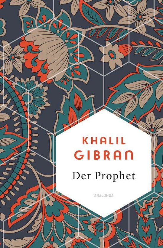 Der Prophet - Khalil Gibran - Boeken - Anaconda Verlag - 9783730610145 - 26 juli 2021