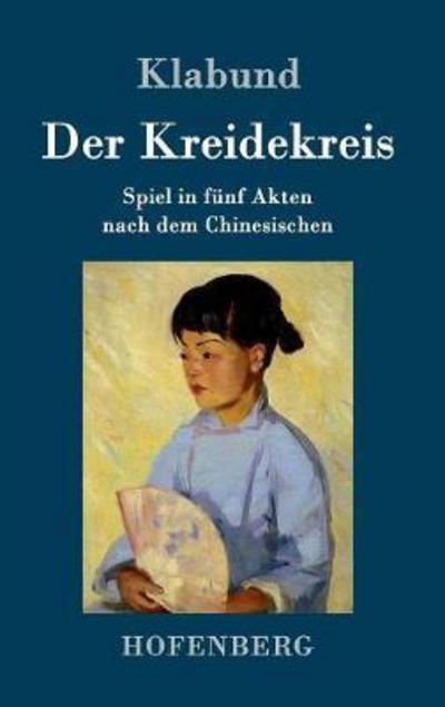 Cover for Klabund · Der Kreidekreis (Bog) (2017)