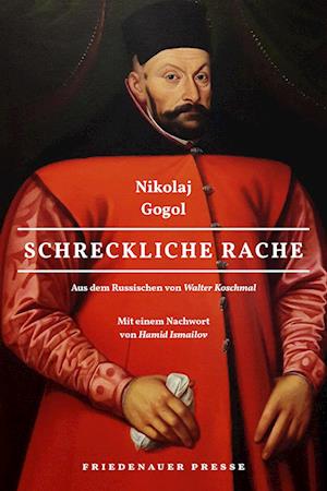 Schreckliche Rache - Nikolai W. Gogol - Books - Friedenauer Presse - 9783751880145 - March 28, 2024