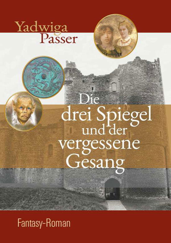 Cover for Yadwiga Passer · Die drei Spiegel und der vergessene Gesang (Paperback Book) (2020)