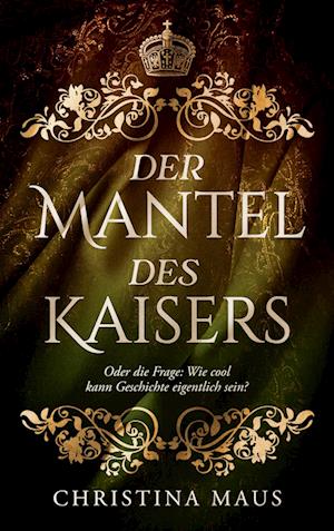 Cover for Christina Maus · Der Mantel des Kaisers (Book) (2024)