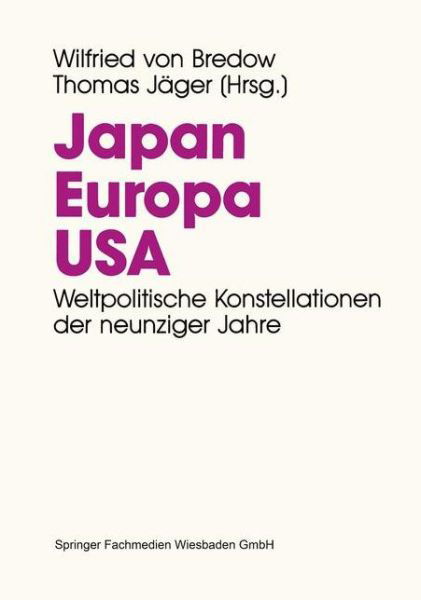 Cover for Wilfried Von Bredow · Japan. Europa. Usa.: Weltpolitische Konstellationen Der 90er Jahre (Paperback Book) [1994 edition] (1994)