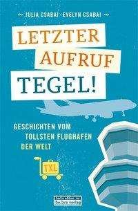 Cover for Csabai · Letzter Aufruf Tegel! (Buch)