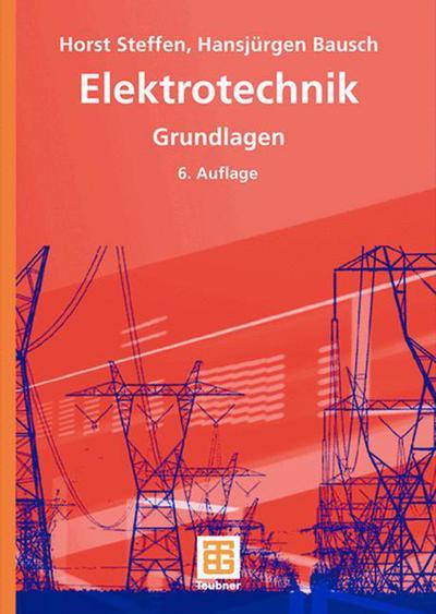 Cover for Horst Steffen · Elektrotechnik: Grundlagen (Paperback Book) (2007)
