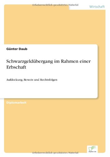 Cover for Günter Daub · Schwarzgeldübergang Im Rahmen Einer Erbschaft: Aufdeckung, Beweis Und Rechtsfolgen (Paperback Book) [German edition] (2001)