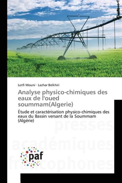 Cover for Mouni Lotfi · Analyse Physico-chimiques Des Eaux De L'oued Soummam (Algerie) (Paperback Book) (2018)