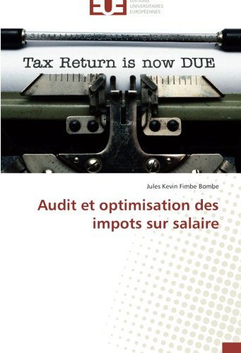 Cover for Jules Kevin Fimbe Bombe · Audit et Optimisation Des Impots Sur Salaire (Paperback Book) [French edition] (2018)