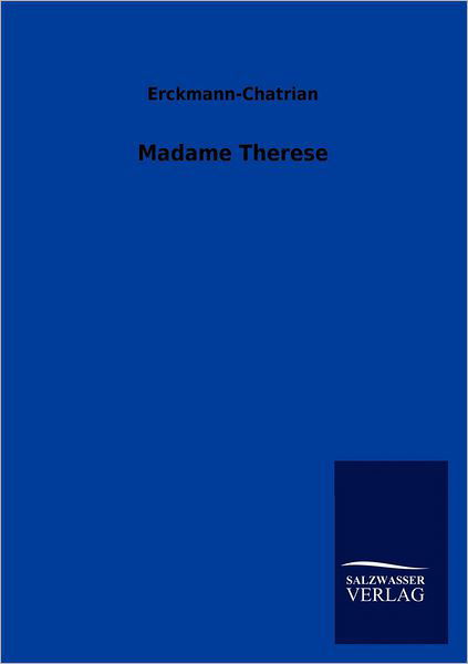 Cover for Erckmann-chatrian · Madame Therese (Paperback Bog) [German edition] (2012)