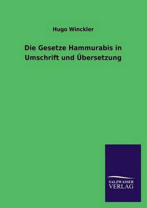 Cover for Hugo Winckler · Die Gesetze Hammurabis in Umschrift Und Übersetzung (Paperback Book) [German edition] (2013)