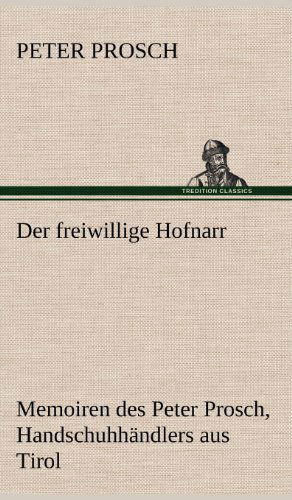 Cover for Peter Prosch · Der Freiwillige Hofnarr (Hardcover Book) [German edition] (2012)