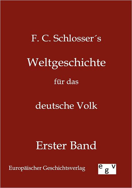 Cover for F C Schlosser · Weltgeschichte fur das deutsche Volk (Paperback Book) [German edition] (2012)