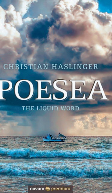 Cover for Christian Haslinger · Poesea: The Liquid Word (Hardcover Book) (2021)