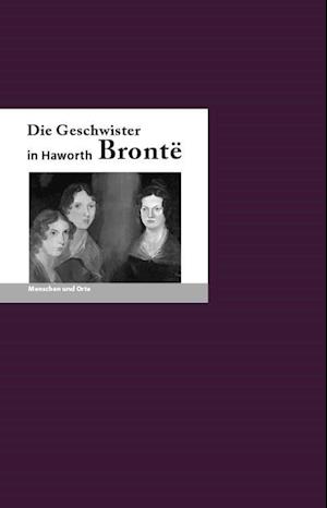 Cover for Krücker Franz-josef · Die Geschwister Bronte In Haworth (Book)