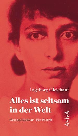 Cover for Ingeborg Gleichauf · Alles ist seltsam in der Welt (Book) (2023)