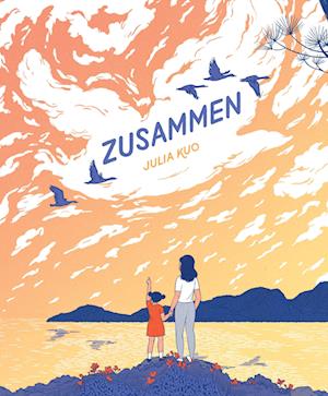 Cover for Julia Kuo · Zusammen (Inbunden Bok) (2022)