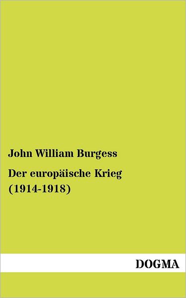 Cover for John William Burgess · Der europaische Krieg (1914-1918) (Paperback Book) [German, 1 edition] (2012)