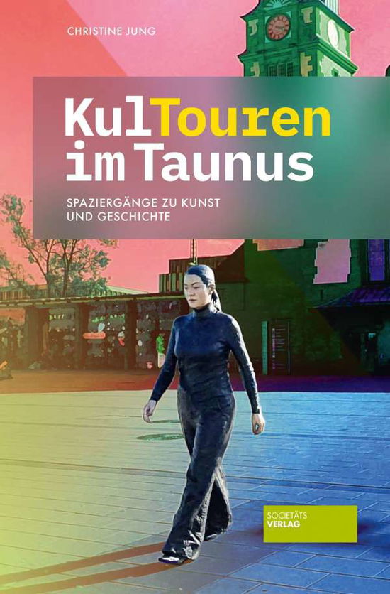 Cover for Christine Jung · KulTouren im Taunus (Paperback Book) (2021)