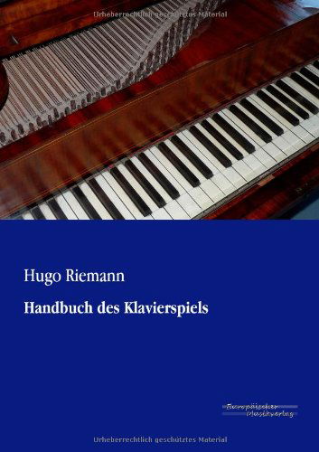 Cover for Hugo Riemann · Handbuch des Klavierspiels (Paperback Book) [German edition] (2019)