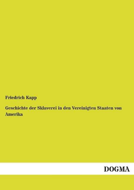 Cover for Kapp · Geschichte der Sklaverei in den Ve (Book)
