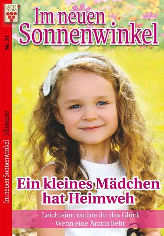 Im Sonnenwinkel Nr. 31: Ein - Vandenberg - Books -  - 9783962776145 - 
