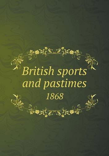 Cover for Trollope Anthony · British Sports and Pastimes 1868 (Paperback Book) (2013)