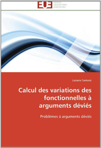 Cover for Lassana Samassi · Calcul Des Variations Des Fonctionnelles À Arguments Déviés: Problèmes À Arguments Déviés (Paperback Book) [French edition] (2018)