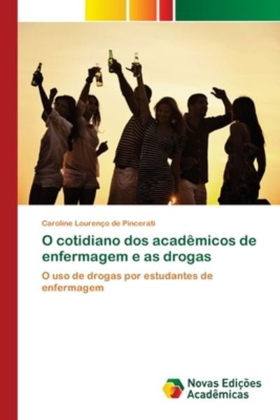Cover for Pincerati · O cotidiano dos acadêmicos de (Buch) (2020)