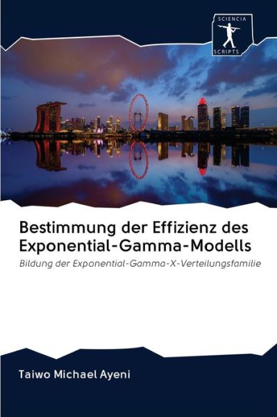 Cover for Taiwo Michael Ayeni · Bestimmung der Effizienz des Exponential-Gamma-Modells (Pocketbok) (2020)