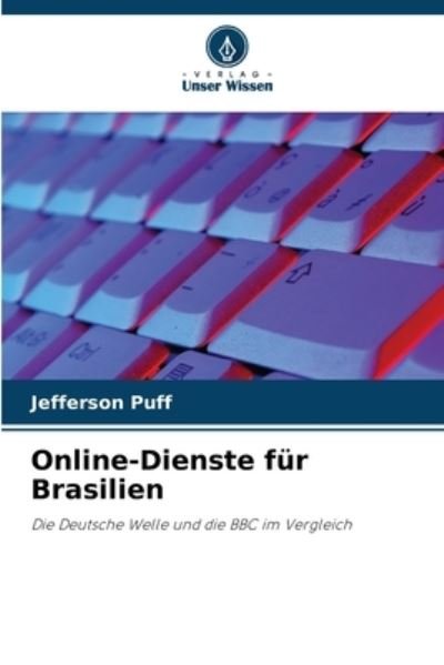 Online-Dienste fur Brasilien - Jefferson Puff - Kirjat - Verlag Unser Wissen - 9786202934145 - keskiviikko 1. helmikuuta 2023